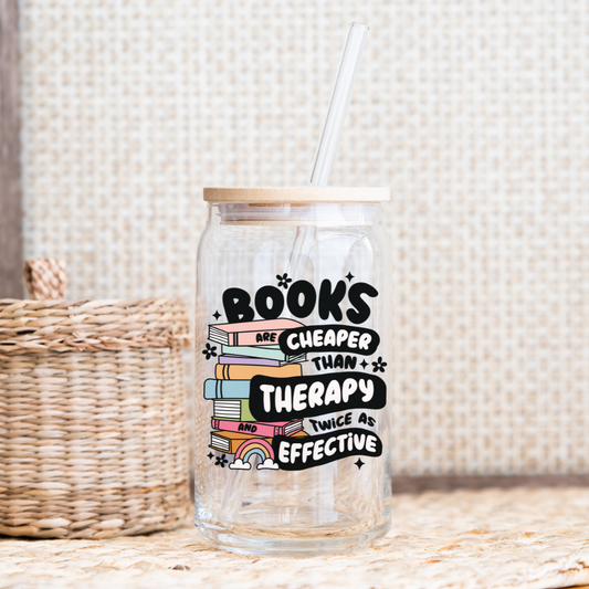 Books Are Cheaper Than Therapy Glass Cup